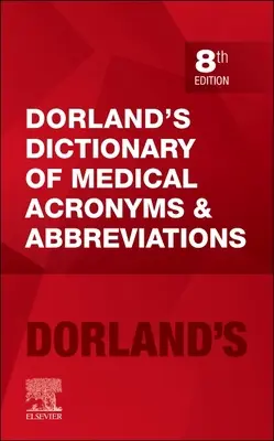 Dorland orvosi rövidítések és rövidítések szótára - Dorland's Dictionary of Medical Acronyms and Abbreviations