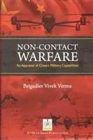 Kontakt nélküli hadviselés - Kína katonai képességeinek értékelése - Non-Contact Warfare - An Appraisal of China`s Military Capabilities