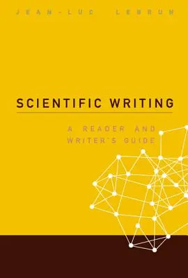 Tudományos írás: A Reader and Writer's Guide - Scientific Writing: A Reader and Writer's Guide