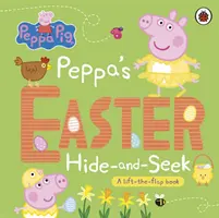 Peppa Malac: Peppa húsvéti bújócskája - A lift-the-flap könyv - Peppa Pig: Peppa's Easter Hide and Seek - A lift-the-flap book