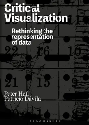 Kritikai vizualizáció: Az adatok ábrázolásának újragondolása - Critical Visualization: Rethinking the Representation of Data