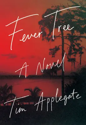 Fever Tree: A Novel of Southern Noir