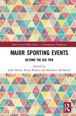 Major Sporting Events: A két nagy sporteseményen túl - Major Sporting Events: Beyond the Big Two