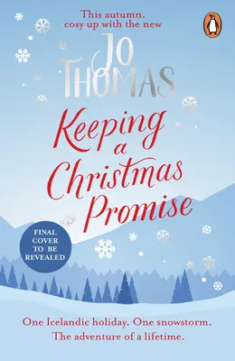 A karácsonyi ígéret betartása - Menekülés Izlandra a 2022-es év leghangulatosabb és legfelemelőbb karácsonyi románcával - Keeping a Christmas Promise - Escape to Iceland with the most feel-good and uplifting Christmas romance of 2022