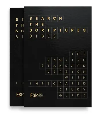 ESV Search the Scriptures Bible: The English Standard Version Bible with Integrated Study Guide