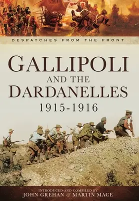 Gallipoli és a Dardanellák 1915-1916 - Gallipoli and the Dardanelles 1915-1916