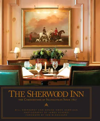 A Sherwood Inn: Skaneateles sarokköve 1807 óta - The Sherwood Inn: The Cornerstone of Skaneateles Since 1807