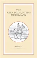 Az éles eszű rókavadász egyéb könyvei - Keen Foxhunter's Miscellany