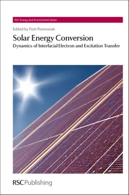 Napenergia átalakítása: A határfelületi elektron- és gerjesztésátvitel dinamikája - Solar Energy Conversion: Dynamics of Interfacial Electron and Excitation Transfer