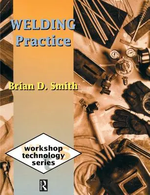 Hegesztési gyakorlat - Welding Practice