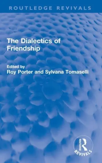 A barátság dialektikája - The Dialectics of Friendship