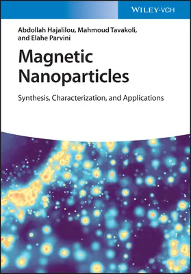 Mágneses nanorészecskék: Szintézis, jellemzés és alkalmazások - Magnetic Nanoparticles: Synthesis, Characterization, and Applications