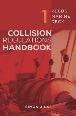 Reeds Marine Deck 1: Ütközési szabályzat kézikönyv - Reeds Marine Deck 1: Collision Regulations Handbook