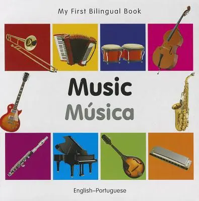 Az első kétnyelvű könyvem-zene (angol-portugál) - My First Bilingual Book-Music (English-Portuguese)