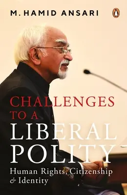 A liberális államforma kihívásai: emberi jogok, állampolgárság és identitás - Challenges to a Liberal Polity: Human Rights, Citizenship and Identity