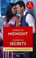 Married By Midnight / Snowed In Secrets - Éjfélre házasodva (Dynasties: Tech Tycoons) / Snowed in Secrets (Angel's Share) - Married By Midnight / Snowed In Secrets - Married by Midnight (Dynasties: Tech Tycoons) / Snowed in Secrets (Angel's Share)