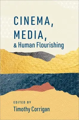 A mozimédia és az emberi virágzás - Cinema Media and Human Flourishing