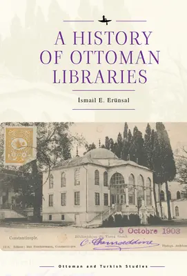 Az oszmán könyvtárak története - A History of Ottoman Libraries