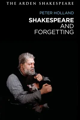 Shakespeare és a felejtés - Shakespeare and Forgetting