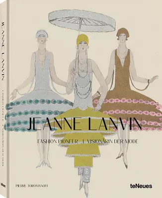 Jeanne Lanvin: A divat úttörője - Jeanne Lanvin: Fashion Pioneer