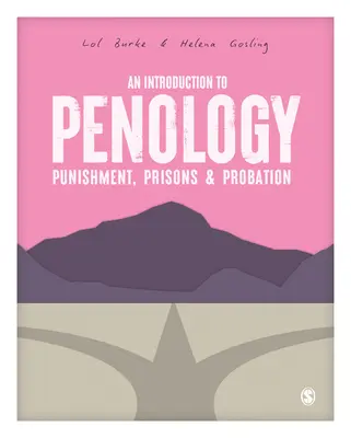 Bevezetés a büntetőjogba: Büntetés, börtönök és próbára bocsátás - An Introduction to Penology: Punishment, Prisons and Probation