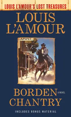 Borden Chantry (Louis l'Amour elveszett kincsei) - Borden Chantry (Louis l'Amour's Lost Treasures)