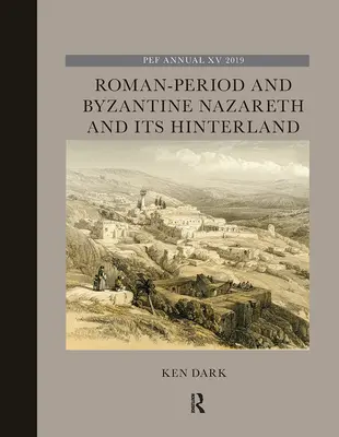 Római kori és bizánci Názáret és hátországa - Roman-Period and Byzantine Nazareth and Its Hinterland