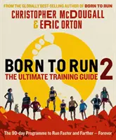 Futásra született 2: A végső edzésvezető - Born to Run 2: The Ultimate Training Guide