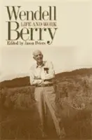 Wendell Berry: Berry Berry: Élet és munka - Wendell Berry: Life and Work