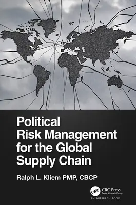 Politikai kockázatkezelés a globális ellátási láncban - Political Risk Management for the Global Supply Chain