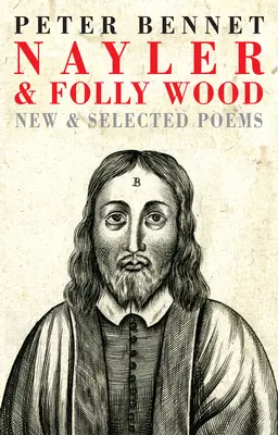 Nayler & Folly Wood: Új és válogatott versek - Nayler & Folly Wood: New & Selected Poems