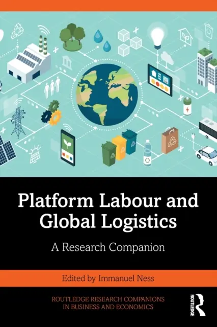 Platformmunka és globális logisztika: A Research Companion - Platform Labour and Global Logistics: A Research Companion