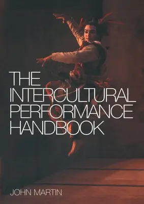 Az interkulturális teljesítmény kézikönyve - The Intercultural Performance Handbook