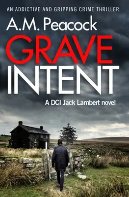 Súlyos szándék: Egy addiktív és lebilincselő krimi - Grave Intent: An Addictive and Gripping Crime Thriller