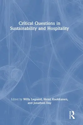 A fenntarthatóság és a vendéglátás kritikus kérdései - Critical Questions in Sustainability and Hospitality