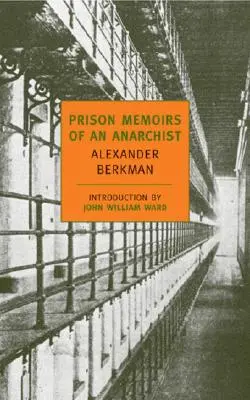 Egy anarchista börtönbeli emlékiratai - Prison Memoirs of an Anarchist