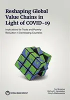 A globális értékláncok átalakítása a COVID-19 fényében - Reshaping Global Value Chains in Light of COVID-19