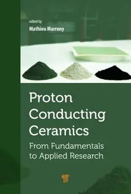 Protonvezető kerámia: Az alapoktól az alkalmazott kutatásig - Proton-Conducting Ceramics: From Fundamentals to Applied Research