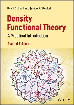 Sűrűségfüggvény-elmélet - Gyakorlati bevezetés, 2. kiadás - Density Functional Theory - A Practical  Introduction, 2nd Edition