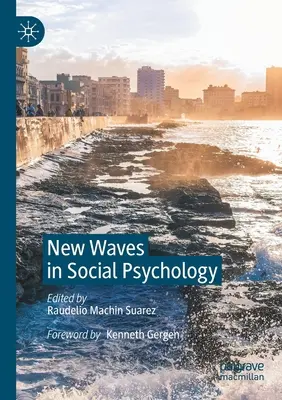 A szociálpszichológia új hullámai - New Waves in Social Psychology