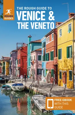 The Rough Guide to Venice & the Veneto (Útikönyv ingyenes ebookkal) - The Rough Guide to Venice & the Veneto (Travel Guide with Free Ebook)