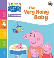 Learn with Peppa Phonics 4. szintű 16. könyv - A nagyon zajos baba (Phonics Reader) - Learn with Peppa Phonics Level 4 Book 16 - The Very Noisy Baby (Phonics Reader)