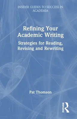 A tudományos írás finomítása: Stratégiák az olvasáshoz, átdolgozáshoz és újraíráshoz - Refining Your Academic Writing: Strategies for Reading, Revising and Rewriting