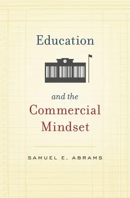 Az oktatás és a kereskedelmi gondolkodásmód - Education and the Commercial Mindset