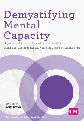 A mentális képesség demisztifikálása - Demystifying Mental Capacity