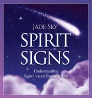 Szellemi jelek - A jelek megértése a mindennapi életedben - Spirit Signs - Understanding Signs in Your Everyday Life