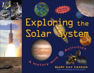 A Naprendszer felfedezése: Történelem 22 tevékenységgel - Exploring the Solar System: A History with 22 Activities