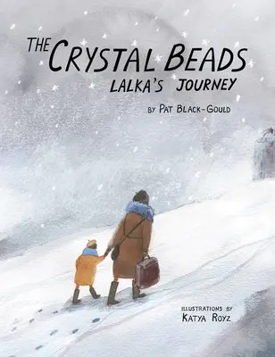 A kristálygyöngyök, Lalka utazása - The Crystal Beads, Lalka's Journey