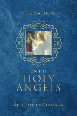 Meditációk a szent angyalokról - Meditations on the Holy Angels