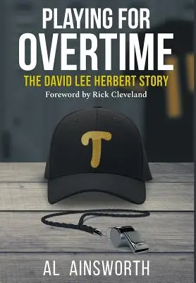 Playing for Overtime: David Lee Herbert története - Playing for Overtime: The David Lee Herbert Story